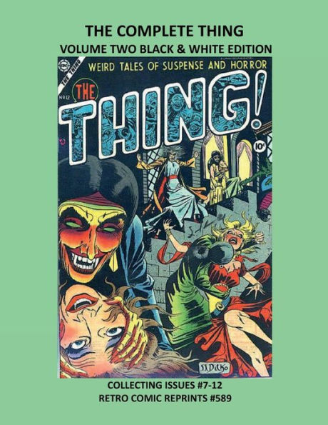 THE COMPLETE THING VOLUME TWO BLACK & WHITE EDITION: COLLECTING ISSUES #7-12 RETRO COMIC REPRINTS #589