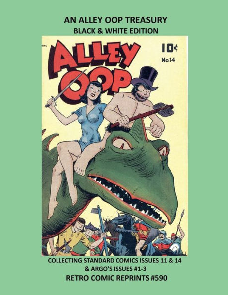 AN ALLEY OOP TREASURY BLACK & WHITE EDITION: COLLECTING STANDARD COMICS ISSUES 11 & 14 & ARGO'S ISSUES #1-3 RETRO COMIC REPRINTS #590