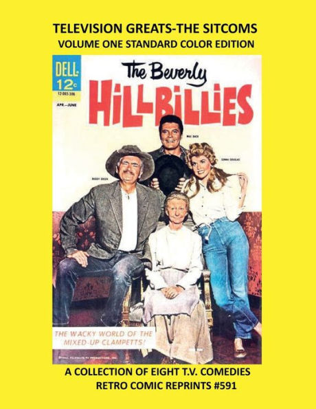TELEVISION GREATS-THE SITCOMS VOLUME ONE STANDARD COLOR EDITION: A COLLECTION OF EIGHT T.V. COMEDIES RETRO COMIC REPRINTS #591