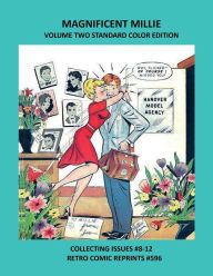 Title: MAGNIFICENT MILLIE VOLUME TWO STANDARD COLOR EDITION: COLLECTING ISSUES #8-12 RETRO COMIC REPRINTS #596, Author: Retro Comic Reprints