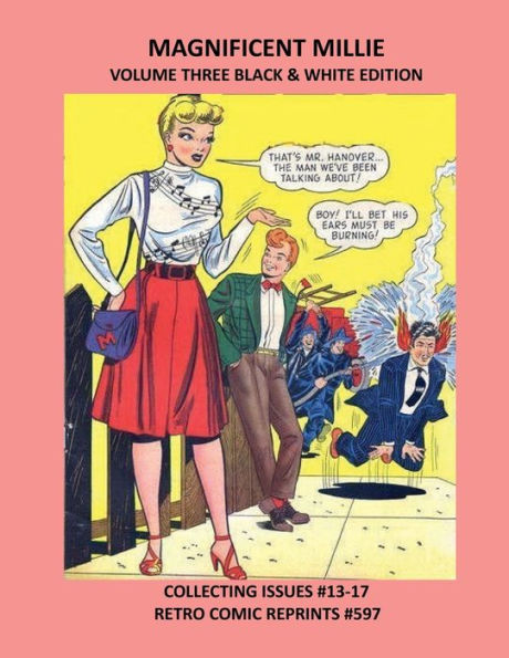 MAGNIFICENT MILLIE VOLUME THREE BLACK & WHITE EDITION: COLLECTING ISSUES #13-17 RETRO COMIC REPRINTS #597