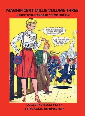 MAGNIFICENT MILLIE VOLUME THREE HARDCOVER STANDARD COLOR EDITION: COLLECTING ISSUES #13-17 RETRO COMIC REPRINTS #597