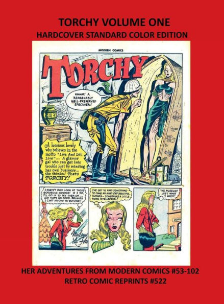 TORCHY VOLUME ONE HARDCOVER STANDARD COLOR EDITION: HER ADVENTURES FROM MODERN COMICS #53-102 RETRO COMIC REPRINTS #522