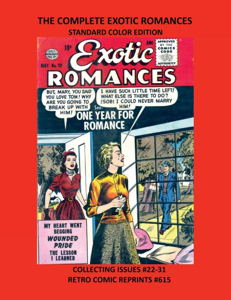 THE COMPLETE EXOTIC ROMANCES STANDARD COLOR EDITION: COLLECTING ISSUES #22-31 RETRO COMIC REPRINTS #615