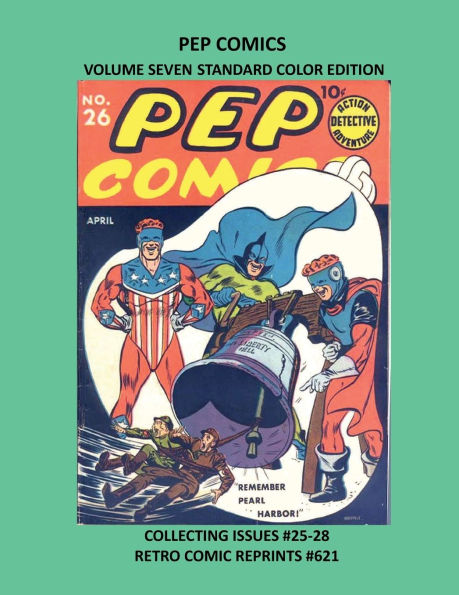 PEP COMICS VOLUME SEVEN STANDARD COLOR EDITION: COLLECTING ISSUES #25-28 RETRO COMIC REPRINTS #621