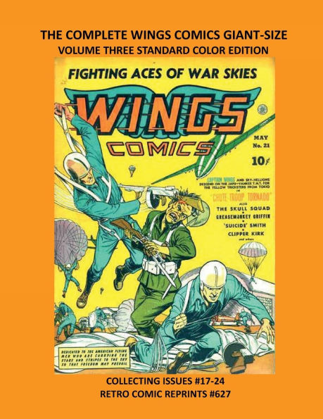 THE COMPLETE WINGS COMICS GIANT-SIZE VOLUME THREE STANDARD COLOR EDITION: COLLECTING ISSUES #17-24 RETRO COMIC REPRINTS #627