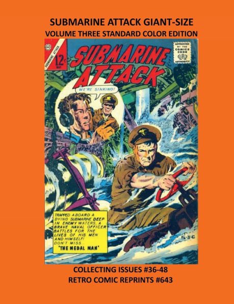 SUBMARINE ATTACK GIANT-SIZE VOLUME THREE STANDARD COLOR EDITION: COLLECTING ISSUES #36-48 RETRO COMIC REPRINTS #643