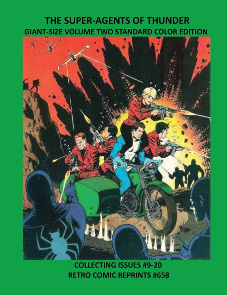 THE SUPER-AGENTS OF THUNDER GIANT-SIZE VOLUME TWO STANDARD COLOR EDITION: COLLECTING ISSUES #9-20 RETRO COMIC REPRINTS #658