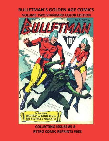 BULLETMAN'S GOLDEN AGE COMICS VOLUME TWO STANDARD COLOR EDITION: COLLECTING ISSUES #5-8 RETRO COMIC REPRINTS #683