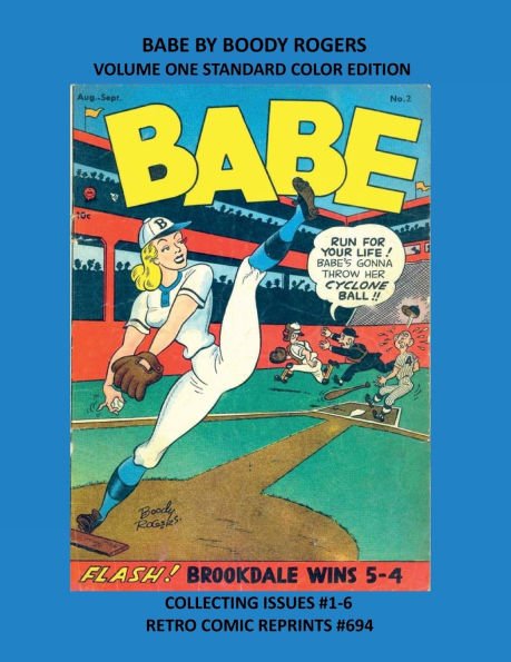 BABE BY BOODY ROGERS VOLUME ONE STANDARD COLOR EDITION: COLLECTING ISSUES #1-6 RETRO COMIC REPRINTS #694