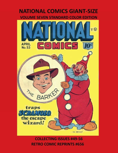 NATIONAL COMICS GIANT-SIZE VOLUME SEVEN STANDARD COLOR EDITION: COLLECTING ISSUES #49-56 RETRO COMIC REPRINTS #656
