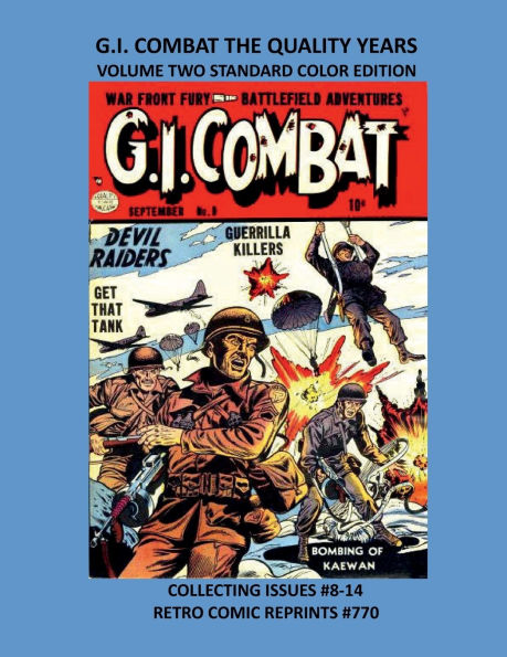 G.I. COMBAT THE QUALITY YEARS VOLUME TWO STANDARD COLOR EDITION: COLLECTING ISSUES #8-14 RETRO COMIC REPRINTS #770