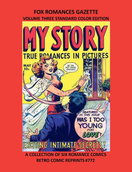 FOX ROMANCES GAZETTE VOLUME THREE STANDARD COLOR EDITION: A COLLECTION OF SIX ROMANCE COMICS RETRO COMIC REPRINTS #772