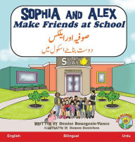 Title: Sophia and Alex Make Friends at School: ????? ??? ????? ???? ???? ????? ???, Author: Denise Bourgeois-Vance