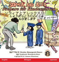 Title: Sophia and Alex Prepare for Kindergarten: ????????????????????????????, Author: Denise Bourgeois-Vance