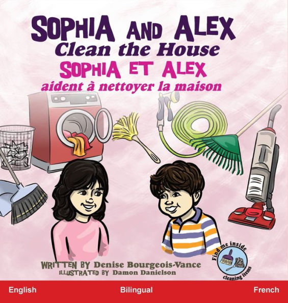 Sophia and Alex Clean the House: Sophia et Alex aident à nettoyer la maison