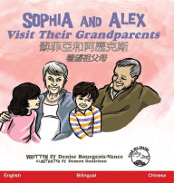 Title: Sophia and Alex Visit Their Grandparents: ?????????????, Author: Denise R Bourgeois-Vance