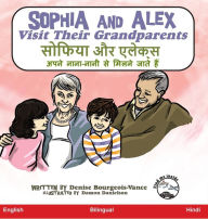 Title: Sophia and Alex Visit Their Grandparents: सोफ़िया और एलेक्स अपने नाना-नानी से म, Author: Denise Bourgeois-Vance