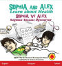 Sophia and Alex Learn about Health: Sophia ve Alex Saglikli Yasami Ögreniyor