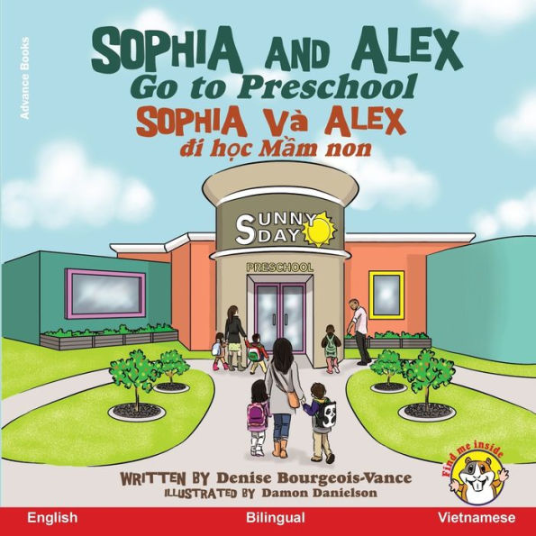 Sophia and Alex Go to Preschool: Sophia vï¿½ Alex đi học mẫu non