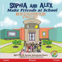 Sophia and Alex Make Friends at School: 蘇菲亞和阿歷克斯在學校交朋友