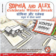 Title: Sophia and Alex Celebrate Winter Break: सोफिया और एलेक्स ने मनाई सर्दी की छुé, Author: Denise Bourgeois-Vance