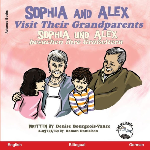Sophia and Alex Visit Their Grandparents: und besuchen ihre Großeltern
