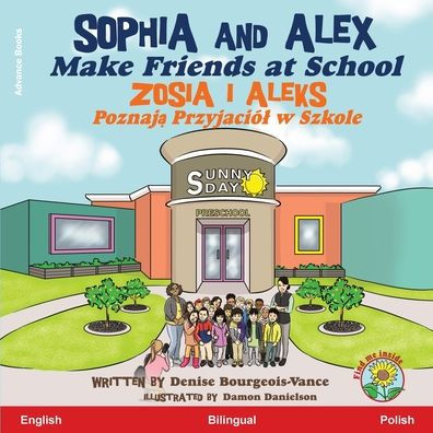 Sophia and Alex Make Friends at School: Zosia i Aleks Poznają Przyjaciï¿½l w Szkole
