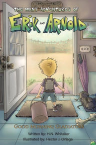 Title: The Many Adventures of Erik and Arnold, Author: H N Whitaker