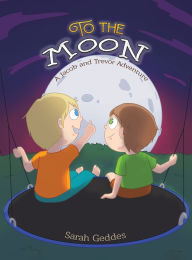 Title: To the Moon, Author: Sarah Geddes