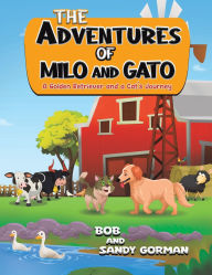 Title: The Adventures of Milo and Gato, Author: Bob