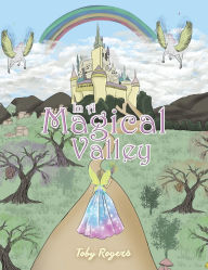 Title: In a Magical Valley, Author: Toby Rogers