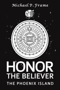 Title: Honor the Believer, Author: Michael P Frame