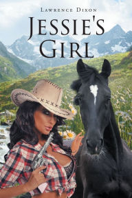 Title: Jessie's Girl, Author: Lawrence Dixon