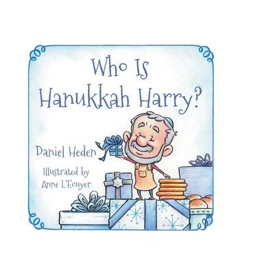 Who Is Hanukkah Harry? by Daniel Heden, Hardcover | Barnes & Noble®