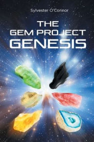 Title: The Gem Project Genesis, Author: Sylvester Oconnor