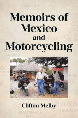 Memoirs of Mexico and Motorcycling