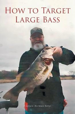 How to Target Large Bass