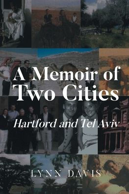 A Memoir of Two Cities: Hartford and Tel Aviv