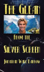 The Glean from the Silver Screen