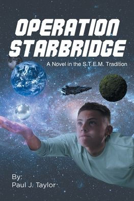 Operation StarBridge: A Novel in the S.T.E.M. Tradition