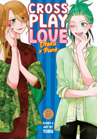 Title: Crossplay Love: Otaku x Punk Vol. 9, Author: Toru