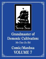 Title: Grandmaster of Demonic Cultivation: Mo Dao Zu Shi (The Comic / Manhua) Vol. 7, Author: Mo Xiang Tong Xiu