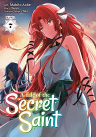 Electronics free books downloading A Tale of the Secret Saint (Manga) Vol. 7 9798888436769 ePub CHM by Touya, Chibi