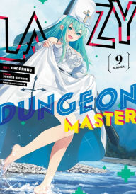 Title: Lazy Dungeon Master (Manga) Vol. 9, Author: Supana Onikage