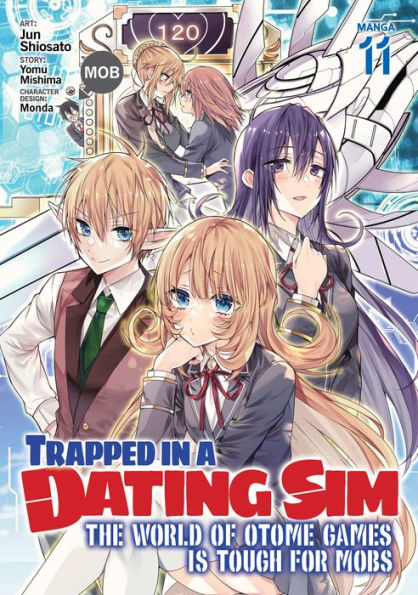 Trapped a Dating Sim: The World of Otome Games is Tough for Mobs (Manga) Vol. 11