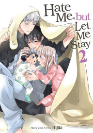 Title: Hate Me, but Let Me Stay Vol. 2, Author: Hijiki