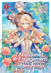 Alternative view 1 of I Abandoned My Engagement Because My Sister is a Tragic Heroine, but Somehow I Became Entangled with a Righteous Prince (Manga) Vol. 1