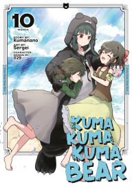 Book downloader free download Kuma Kuma Kuma Bear (Manga) Vol. 10