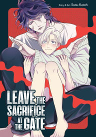 Title: Leave the Sacrifice at the Gate, Author: Susu Katoh